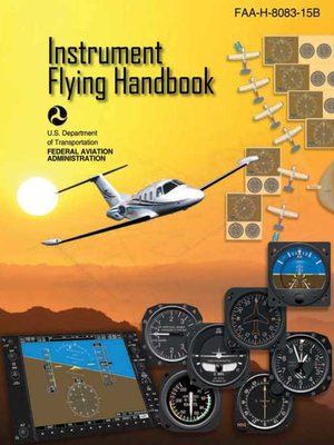 cover image of Instrument Flying Handbook (Federal Aviation Administration): FAA-H-8083-15B